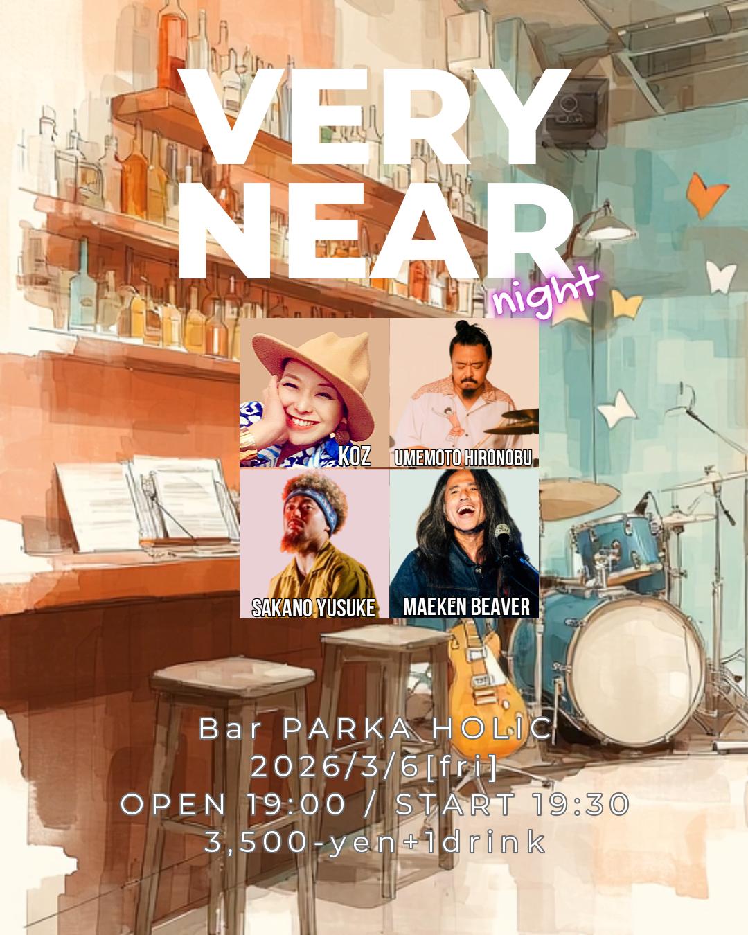 NEAR / NIGHT｜3/6(金) 心斎橋 Bar PARKA HOLIC｜KOZ×坂野雄亮×梅本浩亘×まえけんビーバー
